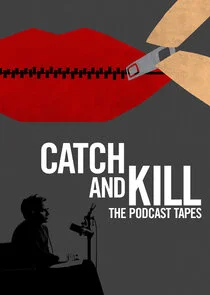 Affiche de Catch and Kill: The Podcast Tapes