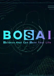 Póster de BOSAI: Science That Can Save Your Life