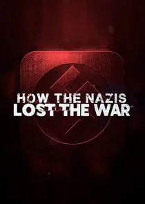 How the Nazis Lost the War Poster