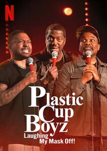 Plastic Cup Boyz: Laughing My Mask Off! Poster