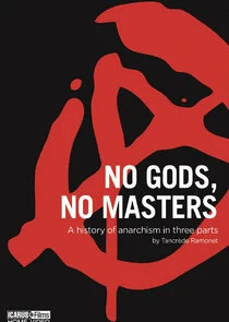 Ni Dieu ni maÄ‚Â®tre : Une histoire de l'anarchisme poster