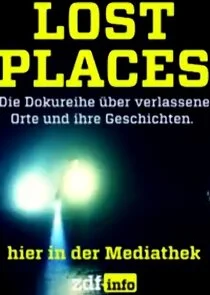 Lost Places - Geheime Welten poster