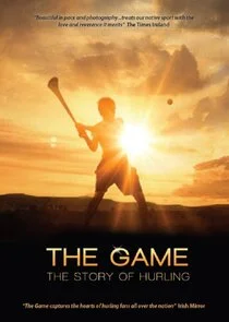 The Game: The Story of Hurling poster