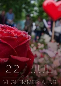 22. juli - Vi glemmer aldri poster