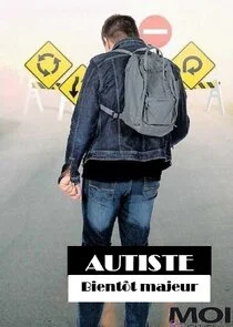 Autiste, bientÄ‚Â´t majeur poster