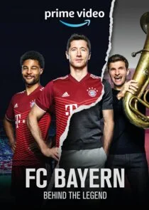 FC Bayern - Behind the Legend afişi