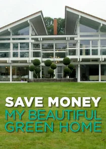 Save Money: My Beautiful Green Home poster