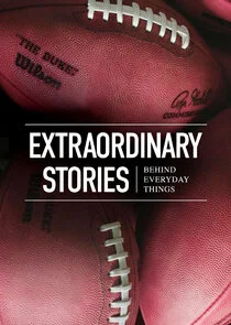 Extraordinary Stories Behind Everyday Things poster