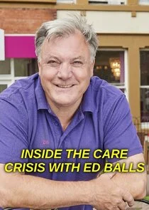 Inside the Care Crisis with Ed Balls poster