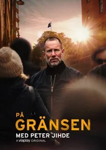 PÄ‚Ä„ grÄ‚Â¤nsen med Peter Jihde poster