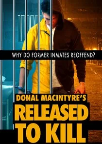 Affiche de Donal MacIntyre's Released to Kill