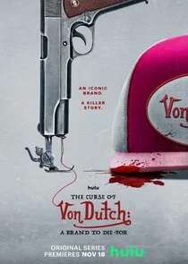 Affiche de The Curse of Von Dutch: A Brand to Die For