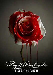 Poster di Royal Bastards: Rise of the Tudors