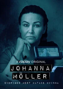 Affiche de Johanna MÄ‚Â¶ller - Sveriges mest hatade kvinna