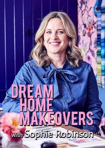 Dream Home Makeovers with Sophie Robinson poster