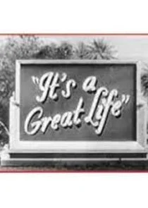 It's a Great Life Poster