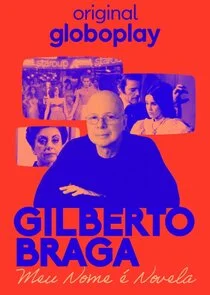 Gilberto Braga - Meu Nome Ä‚â€° Novela poster