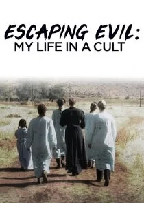 Escaping Evil: My Life in a Cult poster