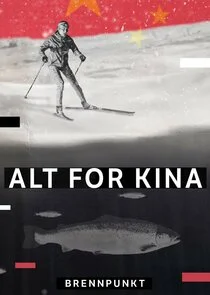 Brennpunkt: Alt for Kina poster
