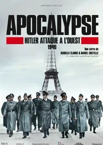 Poster di Apocalypse : Hitler attaque Ä‚Â  l'ouest