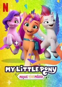 My Little Pony: Make Your Mark poster