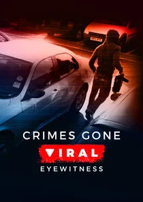 Affiche de Crimes Gone Viral: Eyewitness