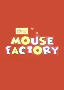The Mouse Factory afişi