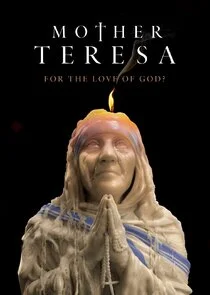 Mother Teresa: For the Love of God? afişi