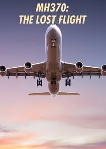 MH370: The Enigma of the Lost Flight Poster