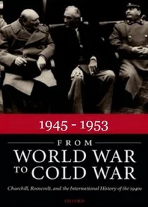 1945 - 1953: From World War to Cold War Poster