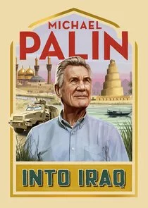 Plakat Michael Palin: Into Iraq