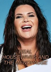 Affiche de Real Housewives and the Menopause