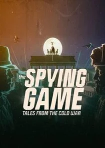 Plakat The Spying Game: Tales from the Cold War