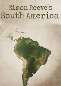 Plakat Simon Reeve's South America