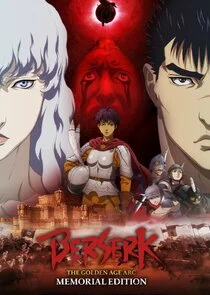 Berserk: The Golden Age Arc - Memorial Edition poster
