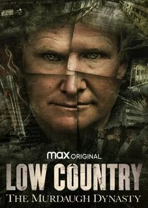 Affiche de Low Country: The Murdaugh Dynasty
