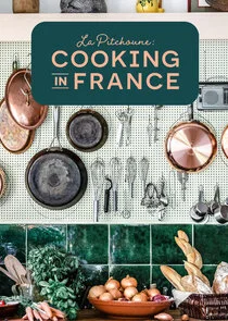 Plakat La Pitchoune: Cooking in France