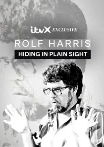 Affiche de Rolf Harris: Hiding in Plain Sight
