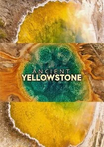 Pôster de Ancient Yellowstone