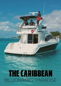 Póster de The Caribbean: Billionaires' Paradise