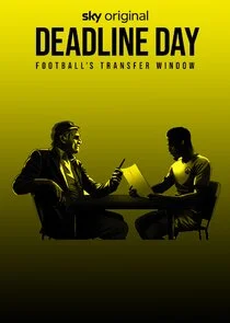 Affiche de Deadline Day: Football's Transfer Window