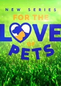 For the Love of Pets poster
