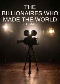 Affiche de Ces milliardaires qui ont façonné notre monde