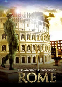 Affiche de The Ancient Splendors of Rome