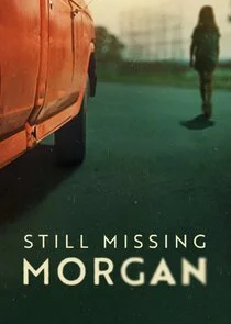Affiche de Disparue : le cas Morgan Nick