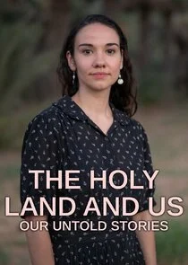 Poster di The Holy Land and Us - Our Untold Stories