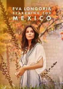 Plakat Eva Longoria: Searching for Mexico