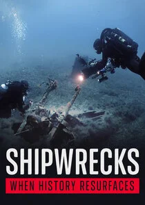 Pôster de Shipwrecks: When History Resurfaces