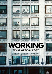 Working: What We Do All Day poster