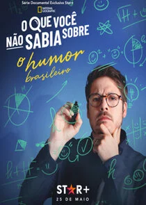 O Que VocÄ‚Ĺž NÄ‚Ĺo Sabia Sobre o Humor Brasileiro poster
